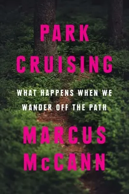 Park Cruising: Was passiert, wenn wir vom Weg abkommen - Park Cruising: What Happens When We Wander Off the Path