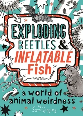 Explodierende Käfer und aufblasbare Fische - Exploding Beetles and Inflatable Fish