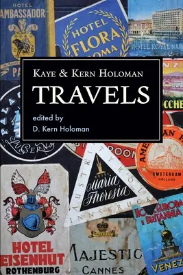 Kaye und Kern Holoman: Reisen: und andere Tagebücher in ihrem Archiv - Kaye and Kern Holoman: Travels: and other journals in their archive