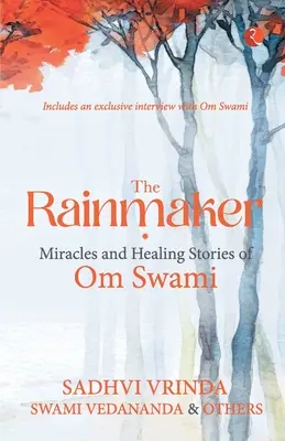 Der Regenmacher Wunder der Heilung Geschichten von Om Sawami - The Rainmaker Miracles of Healing Stories of Om Sawami