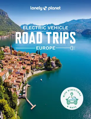Lonely Planet Elektrofahrzeug-Roadtrips - Europa 1 - Lonely Planet Electric Vehicle Road Trips - Europe 1