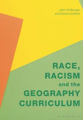 Ethnie, Rassismus und der Lehrplan für Geografie - Race, Racism and the Geography Curriculum