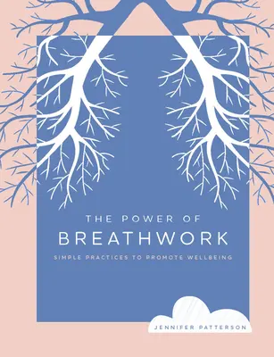 Die Kraft der Atemarbeit: Einfache Praktiken zur Förderung des Wohlbefindens - The Power of Breathwork: Simple Practices to Promote Wellbeing