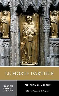 Le Morte Darthur: Eine kritische Norton-Ausgabe - Le Morte Darthur: A Norton Critical Edition