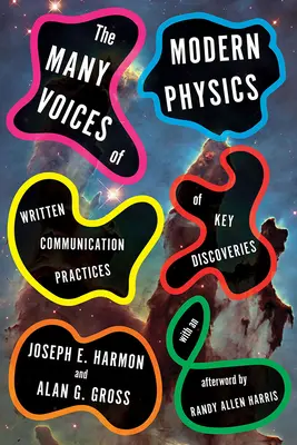 Die vielen Stimmen der modernen Physik: Schriftliche Kommunikationspraktiken zu wichtigen Entdeckungen - The Many Voices of Modern Physics: Written Communication Practices of Key Discoveries