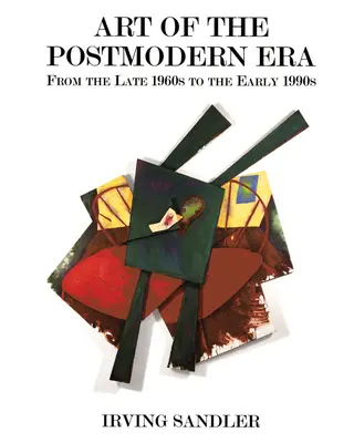 Kunst der postmodernen Ära: Von den späten 1960er bis zu den frühen 1990er Jahren - Art of the Postmodern Era: From the Late 1960s to the Early 1990s