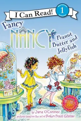 Fancy Nancy: Erdnussbutter und Quallen - Fancy Nancy: Peanut Butter and Jellyfish
