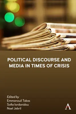 Politischer Diskurs und Medien in Zeiten der Krise - Political Discourse and Media in Times of Crisis