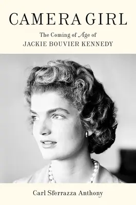 Kameramädchen: Das Erwachsenwerden von Jackie Bouvier Kennedy - Camera Girl: The Coming of Age of Jackie Bouvier Kennedy
