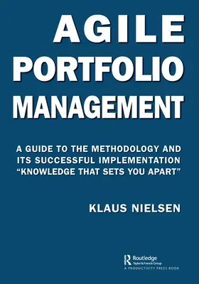 Agiles Portfoliomanagement: Ein Leitfaden für die Methodik und ihre erfolgreiche Umsetzung - Wissen, das Sie auszeichnet