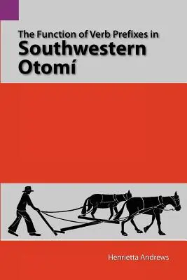 Die Funktion von Verbpräfixen im südwestlichen Otom - The Function of Verb Prefixes in Southwestern Otom