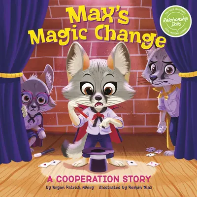 Max' magische Veränderung: Eine Geschichte über Zusammenarbeit - Max's Magic Change: A Cooperation Story