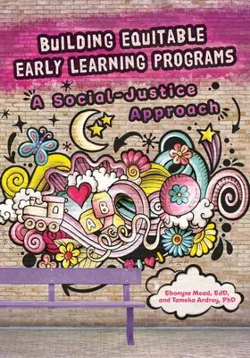 Gerechte Programme für die frühkindliche Bildung: Ein sozial-rechtlicher Ansatz - Building Equitable Early Learning Programs: A Social-Justice Approach
