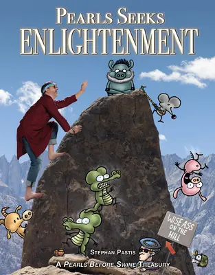 Pearls sucht die Erleuchtung: Eine Perlen vor die Säue Schatzkammer - Pearls Seeks Enlightenment: A Pearls Before Swine Treasury