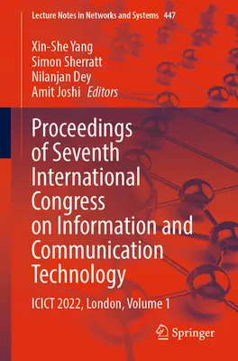 Tagungsband des Siebten Internationalen Kongresses für Informations- und Kommunikationstechnologie: Icict 2022, London, Band 1 - Proceedings of Seventh International Congress on Information and Communication Technology: Icict 2022, London, Volume 1