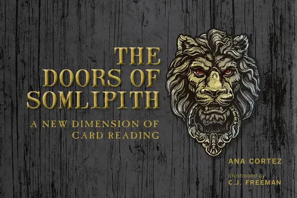 Die Türen von Somlipith: Eine neue Dimension des Kartenlegens - The Doors of Somlipith: A New Dimension of Card Reading