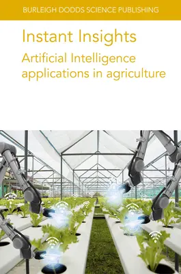 Sofortige Einblicke: Anwendungen künstlicher Intelligenz in der Landwirtschaft - Instant Insights: Artificial Intelligence Applications in Agriculture