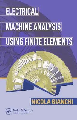 Analyse elektrischer Maschinen mit Hilfe von Finiten Elementen - Electrical Machine Analysis Using Finite Elements