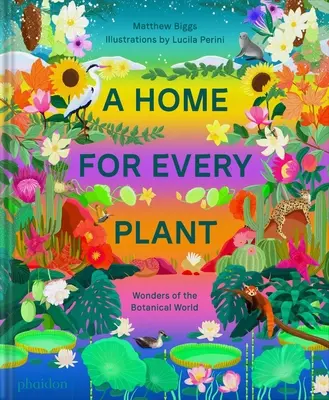 Ein Zuhause für jede Pflanze: Wunder der botanischen Welt - A Home for Every Plant: Wonders of the Botanical World