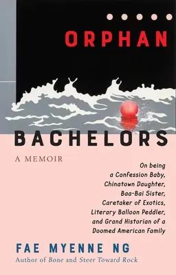 Verwaiste Junggesellen: Memoiren - Orphan Bachelors: A Memoir