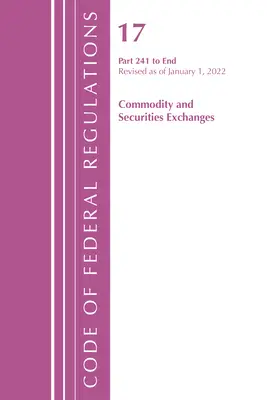 Code of Federal Regulations, Title 17 Commodity and Securities Exchanges 241 2022 (Office of the Federal Register (U S ))