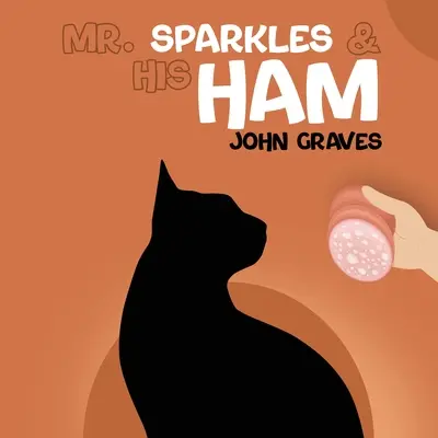 Mr. Sparkles und sein Schinken - Mr. Sparkles & His Ham
