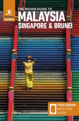 The Rough Guide to Malaysia, Singapur & Brunei (Reiseführer mit Gratis-Ebook) - The Rough Guide to Malaysia, Singapore & Brunei (Travel Guide with Free Ebook)
