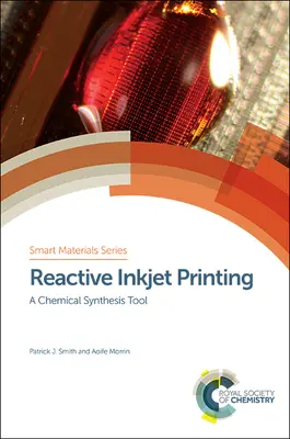Reaktiver Tintenstrahldruck: Ein Werkzeug der chemischen Synthese - Reactive Inkjet Printing: A Chemical Synthesis Tool