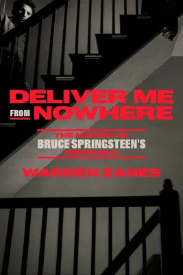 Deliver Me from Nowhere: Die Entstehung von Bruce Springsteens Nebraska - Deliver Me from Nowhere: The Making of Bruce Springsteen's Nebraska