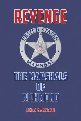 Rache: Die Marshals von Richmond - Revenge: The Marshals of Richmond