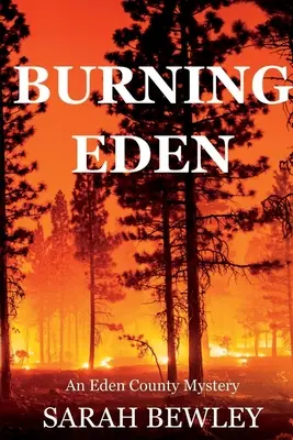 Das brennende Eden: Ein Eden County-Krimi - Burning Eden: An Eden County Mystery