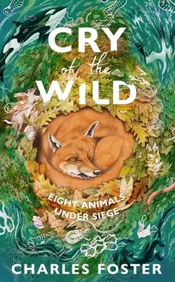 Cry of the Wild - Acht Tiere im Belagerungszustand - Cry of the Wild - Eight animals under siege