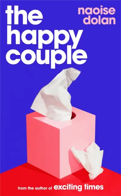 Happy Couple - Eine prickelnde Geschichte der modernen Liebe, von der Autorin von EXCITING TIMES - Happy Couple - A sparkling story of modern love, from the author of EXCITING TIMES
