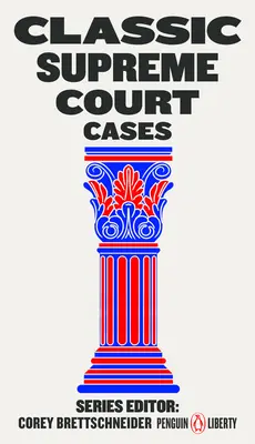 Klassische Fälle des Obersten Gerichtshofs - Classic Supreme Court Cases