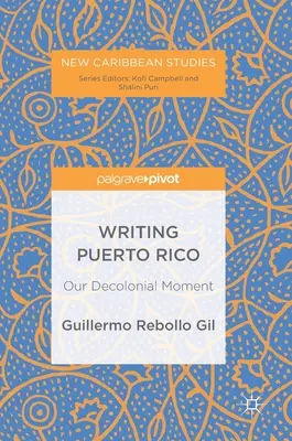 Puerto Rico schreiben: Unser dekolonialer Moment - Writing Puerto Rico: Our Decolonial Moment