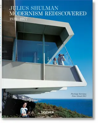 Julius Shulman. Der wiederentdeckte Modernismus - Julius Shulman. Modernism Rediscovered