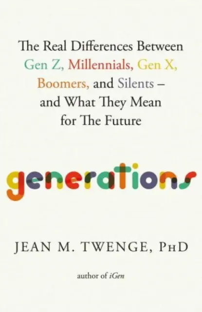 Generationen - Die wahren Unterschiede zwischen Generation Z, Millennials, Generation X, Boomern und Silents - und was sie für die Zukunft bedeuten - Generations - The Real Differences Between Gen Z, Millennials, Gen X, Boomers, and Silents-and What They Mean for The Future