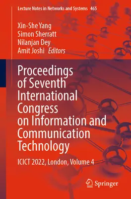 Tagungsband des Siebten Internationalen Kongresses für Informations- und Kommunikationstechnologie: Icict 2022, London, Band 4 - Proceedings of Seventh International Congress on Information and Communication Technology: Icict 2022, London, Volume 4