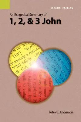 Eine exegetische Zusammenfassung von 1, 2 und 3 Johannes, 2. - An Exegetical Summary of 1, 2, and 3 John, 2nd Edition