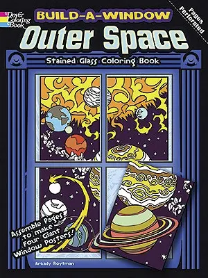 Build-A-Window Outer Space Buntglasmalbuch - Build-A-Window Outer Space Stained Glass Coloring Book