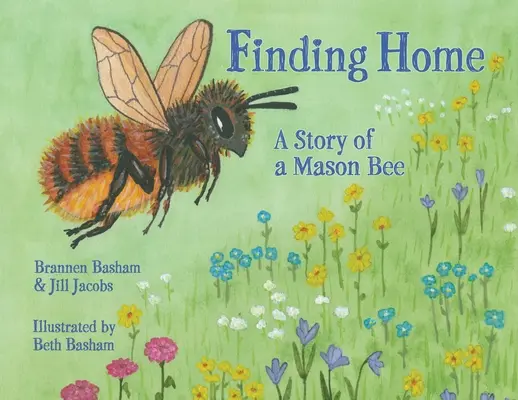 Die Suche nach dem Zuhause: Die Geschichte einer Mauerbiene - Finding Home: A Story of a Mason Bee