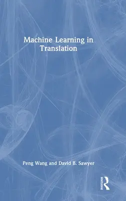 Maschinelles Lernen in der Übersetzung - Machine Learning in Translation