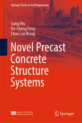 Neuartige Betonfertigteilsysteme - Novel Precast Concrete Structure Systems