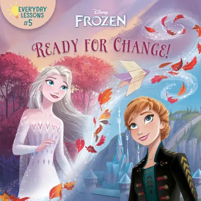 Alltägliche Lektionen #5: Bereit für den Wandel! (Disney Eingefroren 2) - Everyday Lessons #5: Ready for Change! (Disney Frozen 2)