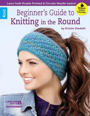 Anleitung für Anfänger zum Stricken in der Runde - Beginner's Guide to Knitting in the Round