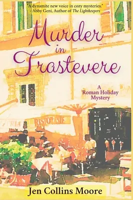 Mord in Trastevere: Ein römischer Ferienkrimi - Murder in Trastevere: A Roman Holiday Mystery