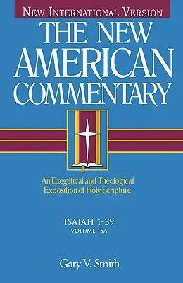 Jesaja 1-39: Eine exegetische und theologische Auslegung der Heiligen Schrift Band 15 - Isaiah 1-39: An Exegetical and Theological Exposition of Holy Scripture Volume 15