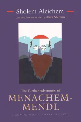 Die weiteren Abenteuer des Menachem-Mendl: New York-Warschau-Wien-Jehupetz - The Further Adventures of Menachem-Mendl: New York-Warsaw-Vienna-Yehupetz