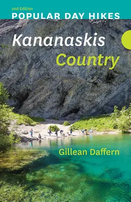 Beliebte Tageswanderungen: Kananaskis Country - 2. Auflage - Popular Day Hikes: Kananaskis Country - 2nd Edition