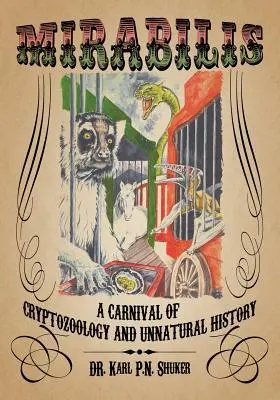 Mirabilis: Ein Karneval der Kryptozoologie und der widernatürlichen Geschichte - Mirabilis: A Carnival of Cryptozoology and Unnatural History